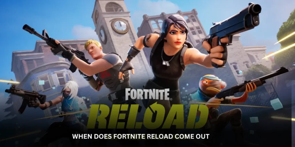 when does fortnite reload come out